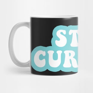 Stay Curious Mug